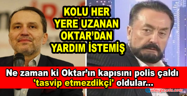 FATİH ERBAKAN VE ADNAN OKTAR DOSTLUĞU: YARDIM İSTEMİŞ