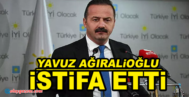 YAVUZ AĞIRALİOĞLU İYİ PARTİ