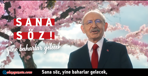 KILIÇDAROĞLU, CUMHURBAŞKANLIĞI SEÇİM KAMPANYASINI BAŞLATTI: “SANA SÖZ YİNE BAHARLAR GELECEK…”