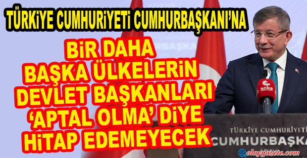 DAVUTOĞLU: TÜRKİYE’NİN ULUSLARARASI İTİBARI BUGÜN OLDUĞU GİBİ ASLA ÇİĞNENMEYECEK