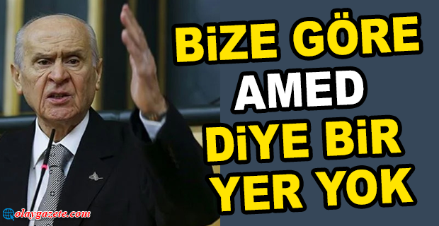 BAHÇELİ: AMEDSPOR KABUL EDİLEMEZ