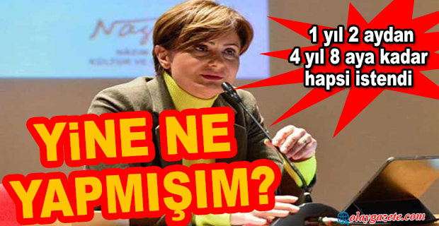 KAFTANCIOĞLU HAKKINDA HAPİS İSTEMİ