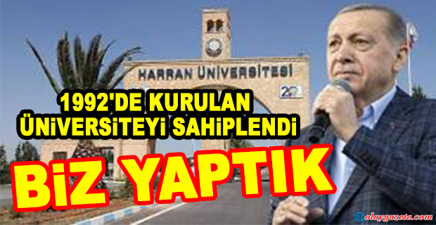 ERDOĞAN BU KEZ HARRAN ÜNİVERSİTESİ
