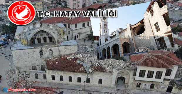 HATAY VALİLİĞİNDEN  YIKILAN TARİHİ YAPILARLA İLGİLİ AÇIKLAMA…