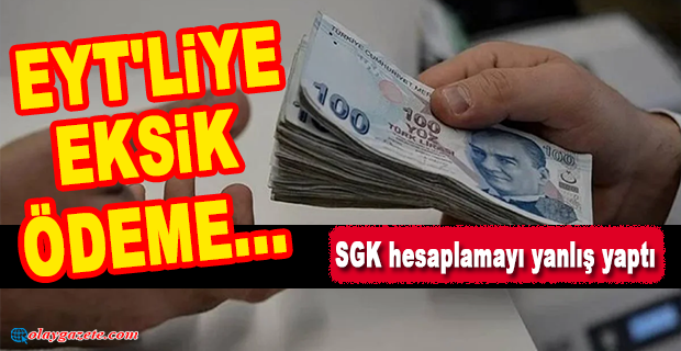 MAAŞLAR YANLIŞ HESAPLANDI... EYT