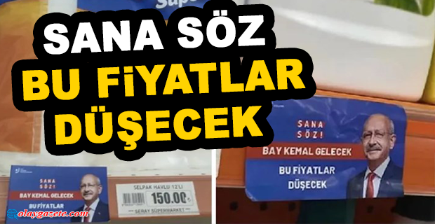 MARKET RAFLARINDA BU KEZ KILIÇDAROĞLU ETİKETLERİ