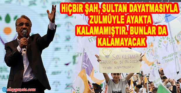 MİTHAT SANCAR: OYLARIMIZI DEMOKRASİ İÇİN VERİYORUZ