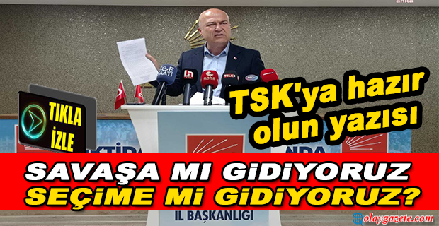 CHP’Lİ MURAT BAKAN: HANGİ SEÇİMDE TSK, ZIRHLI ARAÇLARIYLA HAZIR BEKLETİLDİ