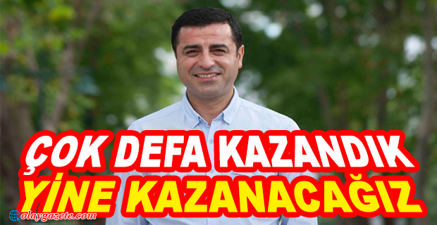 DEMİRTAŞ: UMUTSUZLUK YOK 
