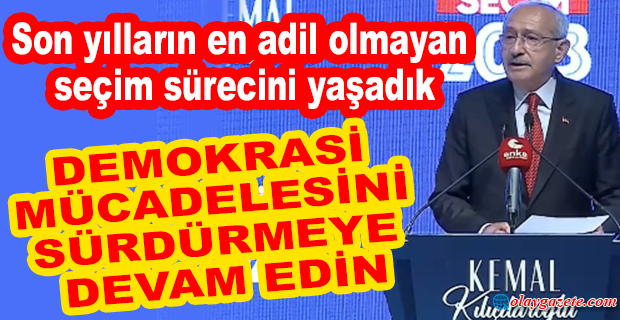 KILIÇDAROĞLU:YÜRÜYÜŞÜMÜZ SÜRÜYOR VE BURADAYIZ