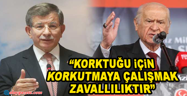 DAVUTOĞLU’NDAN BAHÇELİ’NİN ‘MERMİ’ TEHDİDİNE YANIT! 