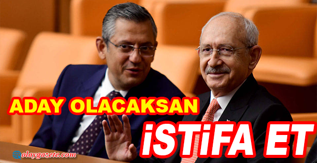 KILIÇDAROĞLU, ÖZGÜR ÖZEL’E GRUP BAŞKANLIĞI’NDAN İSTİFA ET DEDİ İDDİASI