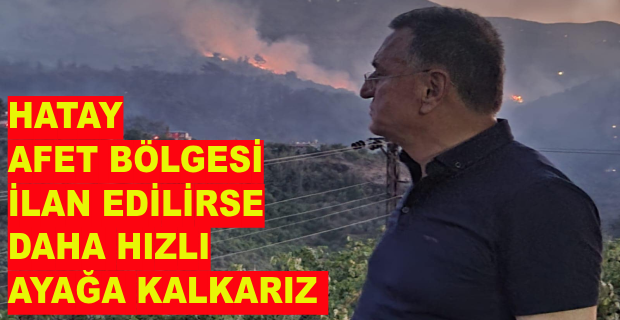 SAVAŞ:“HATAY’IN YENİDEN VE SAĞLIKLI YAPILANMASI İÇİN EL BİRLİĞİ İLE ÇALIŞMALIYIZ”