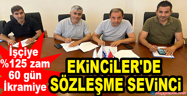 EKİNCİLERDE YENİ TOPLU SÖZLEŞME İMZALANDI