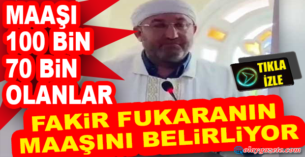 İMAMDAN ASGARİ ÜCRET TEPKİSİ!