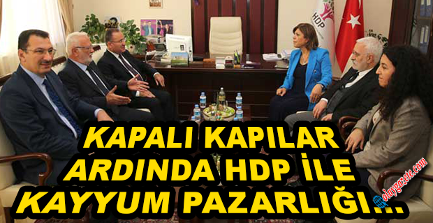 AKP’DE SEÇİM HAZIRLIĞI! HDP İLE ‘KAYYIM’ PAZARLIĞI İDDİASI