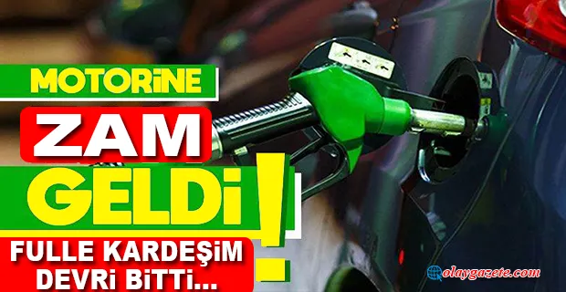 MOTORİNE BİR ZAM DAHA YAPILDI