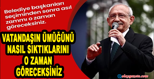 KILIÇDAROĞLU, ERZİNCAN TERCAN’DA: “BELEDİYE BAŞKANLARI SEÇİMİNDEN SONRA ASIL ZAMMI O ZAMAN GÖRECEKSİNİZ...