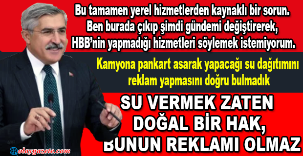 AKP’Lİ YAYMAN :SUSUZLUĞA BİR AY İÇERİSİNDE SON VERECEĞİZ