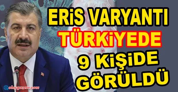 BAKAN KOCA: ERİS VARYANTI TÜRKİYEDE...