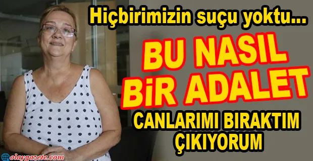 GEZİ DİRENİŞİ DAVASINDA ÖZGÜRLÜĞÜNE KAVUŞAN MÜCELLA YAPICI:HİÇBİRİMİZİN SUÇU YOKTU…