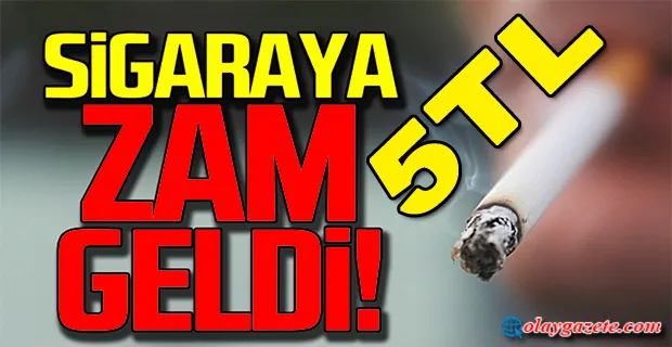 SİGARAYA 5 LİRA ZAM GELDİ