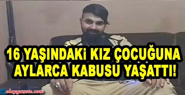 İŞKENCE VE CİNSEL İSTİSMARDA BULUNAN CANİ TUTUKLANDI