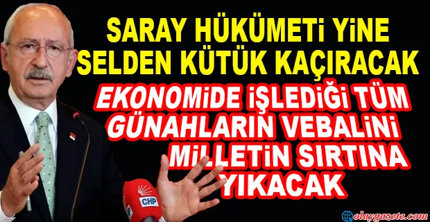  KILIÇDAROĞLU: OVP’YE GÖRE VATANDAŞIN VERGİ YÜKÜ OLAĞANÜSTÜ ARTACAK