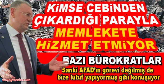 SAVAŞ: BÜROKRATLAR LÜTFEN SİYASET YAPMASIN, HATAY’A HARCANAN HER KURUŞ TÜRK MİLLETİNİN PARASI