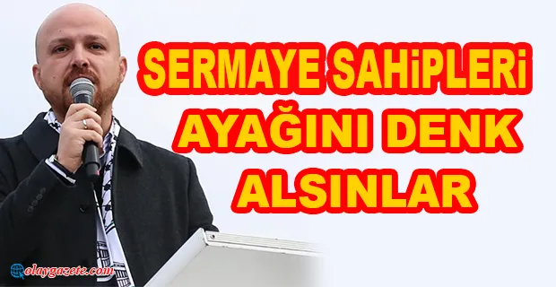 BİLAL ERDOĞAN’DAN İSRAİL’E BOYKOT ÇAĞRISI 