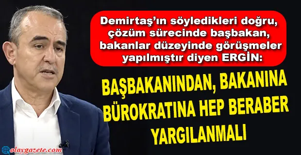 DÖNEMİN ADALET BAKANI SADULLAH ERGİN ÇÖZÜM SÜRECİNE DAİR İLK KEZ KONUŞTU 