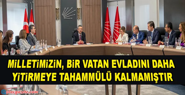 OLAĞANÜSTÜ TOPLANAN CHP MYK