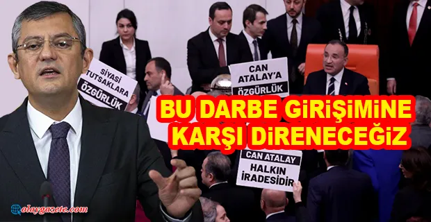 ÖZGÜR ÖZEL’DEN CAN ATALAY İÇİN DİRENİŞ ÇAĞRISI