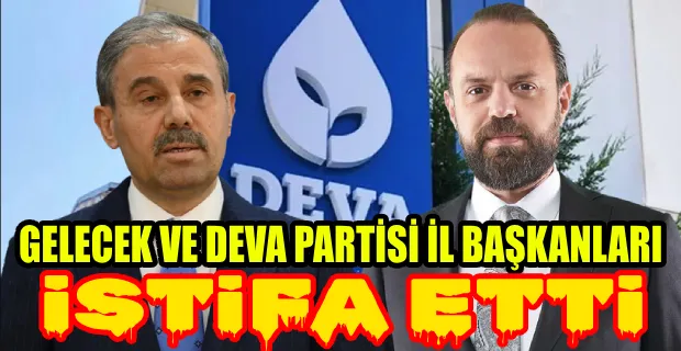 GELECEK VE DEVA PARTİLERİNDE DEPREM