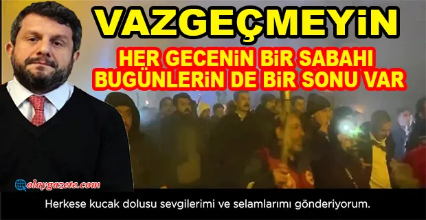 CAN ATALA CEZA EVİNDEN MEKTUP GÖNDERDİ,VAZGEÇMEYİN... 