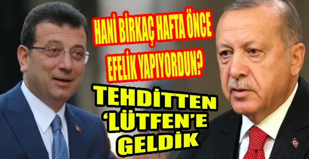 İMAMOĞLU’NDAN ERDOĞAN’A: EFELİK YAPIYORDUN, SENİ GİDİ SENİ…