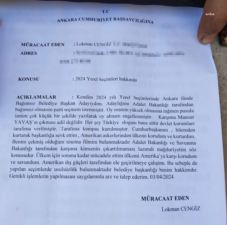 ANKARA BÜYÜKŞEHİR BELEDİYE BAŞKANLIĞI SEÇİMLERİNDE 224 OY ALAN BAĞIMSIZ ADAY LOKMAN CENGİZ, “DIŞ GÜÇLER TARAFINDAN ELE GEÇİRİLMEYE ÇALIŞILDIM” DİYEREK SAVCILIĞA  BAŞVURDU