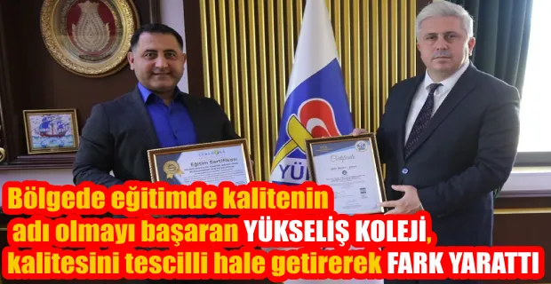 YÜKSELİŞ KOLEJİ KALİTESİNİ TESCİLLEDİ