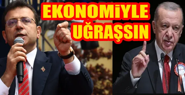İMAMOĞLU’NDAN ERDOĞAN