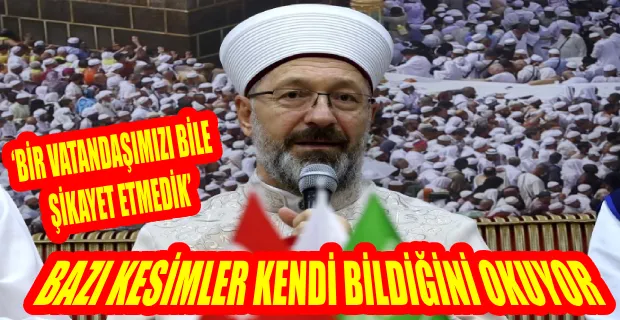 ALİ ERBAŞ’TAN ‘DİYANET, TÜRK VATANDAŞLARINI SUUDİ ARABİSTAN’A ŞİKAYET ETTİ’ İDDİASINA YANIT