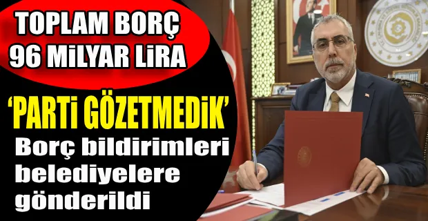 ERDOĞAN İŞARET ETTİ: BELEDİYELERE BORÇ BİLDİRİMLERİ GÖNDERİLDİ