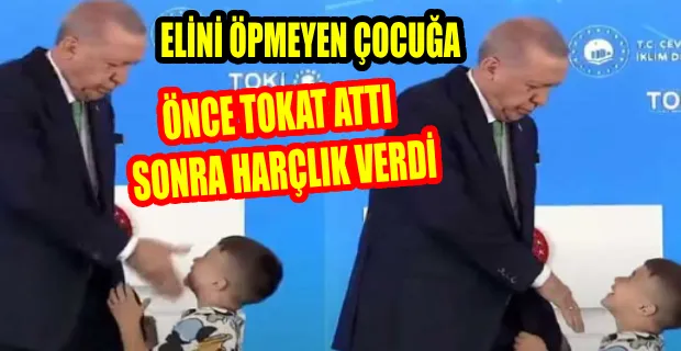 ERDOĞAN ELİNİ ÖPMEYEN ÇOCUĞA TOKAT ATTI
