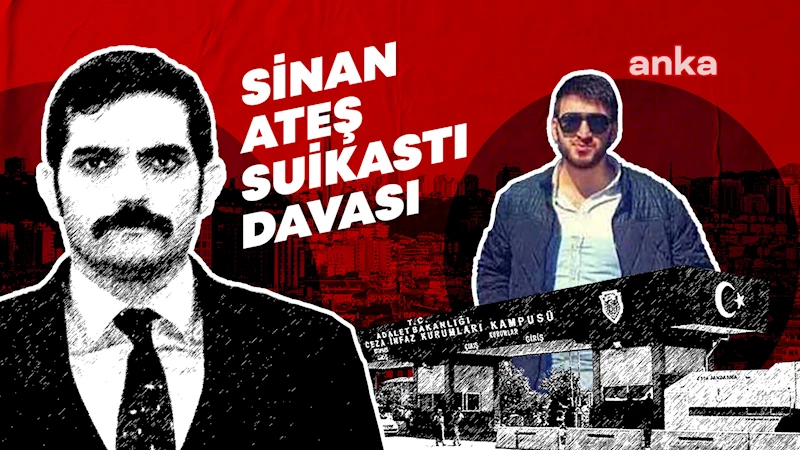 Sinan Ateş cinayeti davası… Azmettirici Doğukan Çep