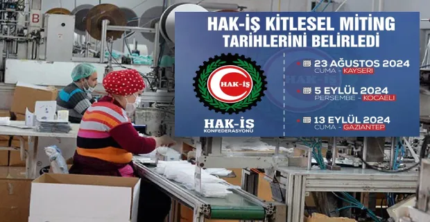 HAK-İŞ KİTLESEL MİTİNGLERE BAŞLIYOR