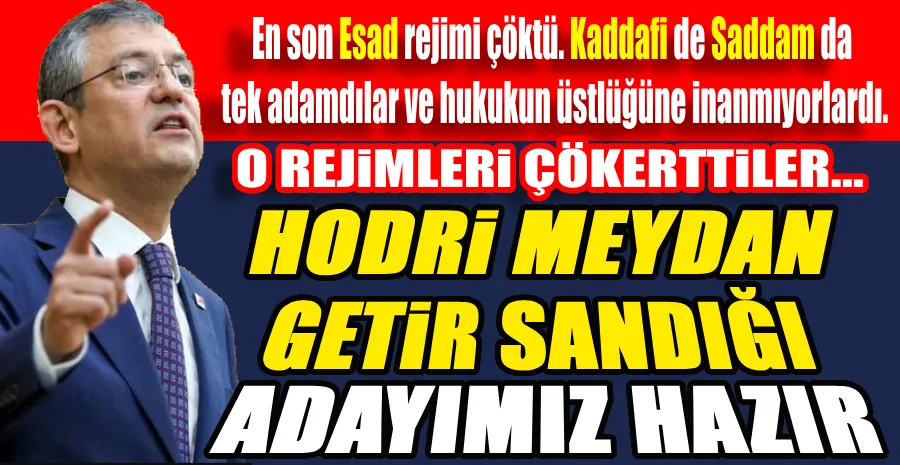 ÖZGÜR ÖZEL: ERDOĞAN