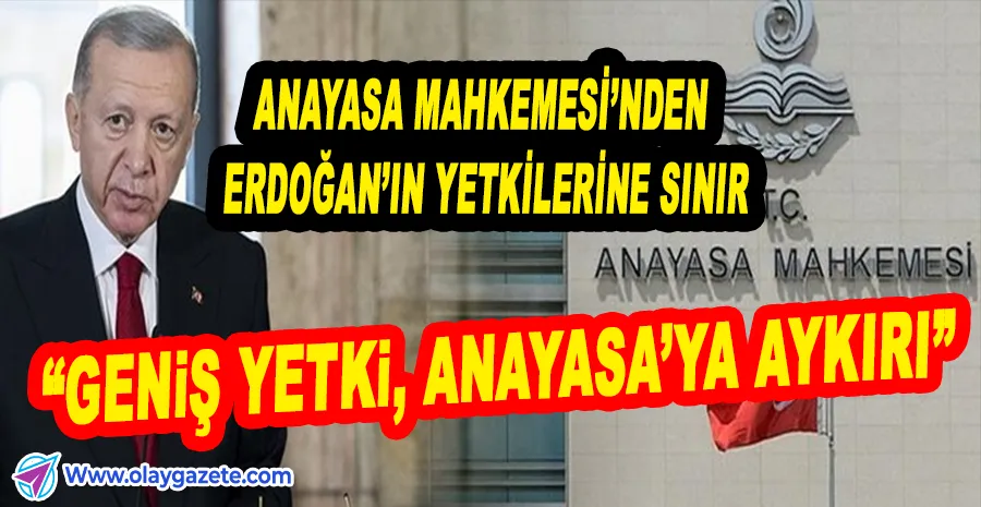 AYM, CUMHURBAŞKANININ EKONOMİK YETKİLERİNİ İPTAL ETTİ