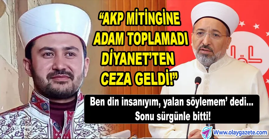 MİTİNGE CEMAAT GÖTÜRMEYİ REDDEDEN İMAMIN CEZASI KESİNLEŞTİ