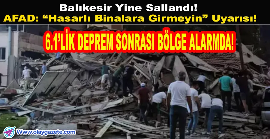 SINDIRGI’DA 6.1 BÜYÜKLÜĞÜNDE DEPREM! İSTANBUL DAHİL BİRÇOK İLDE HİSSEDİLDİ
