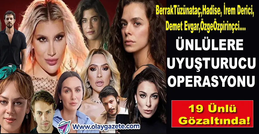 ŞAFAK BASKINIYLA SARSILDILAR: 19 ÜNLÜ HAKKINDA UYUŞTURUCU SORUŞTURMASI!