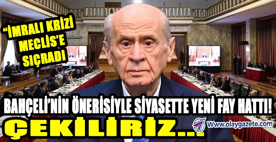 BAHÇELİ’NİN ‘ÖCALAN’ ÇIKIŞI SONRASI RESTLER PEŞ PEŞE GELDİ